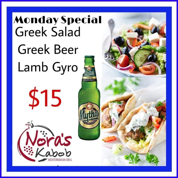 Nora's Kabob Monday Special: Greek salad, Mythos beer, and lamb gyro for $15.